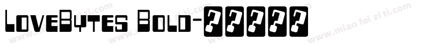 LoveBytes Bold字体转换